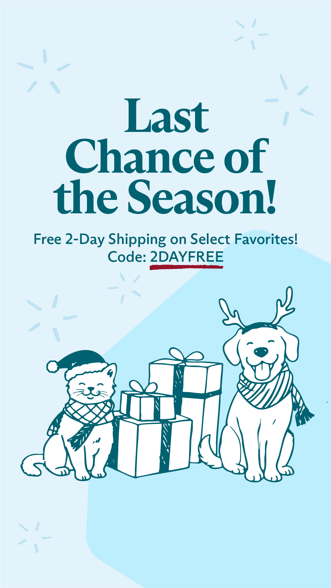Last Chance of The Season! - Free 2-Day Shipping on Select Favorites