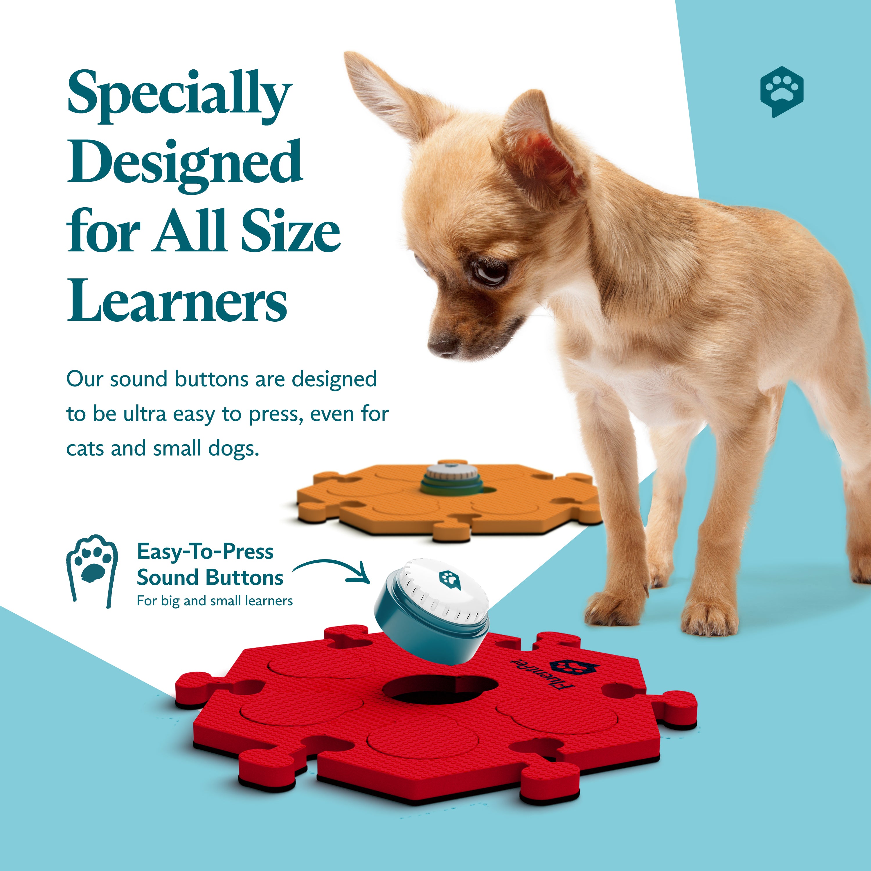Small dog standing beside FluentPet HexTiles in red and orange, each one holding recordable Speak Up! buttons. Text reads “Specially Designed for All Size Learners"